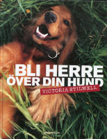 BLI HERRE ÖVER DIN HUND