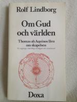 Om Gud och världen : Thomas ab Aquinos lära om skapelsen