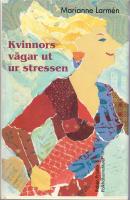 Kvinnors vägar ut ur stressen