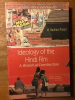 Ideology of the Hindi Film; A Historical Construktion