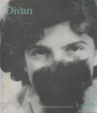 Divan 3-4/98 : Tidskrift för psykoanalys och kultur