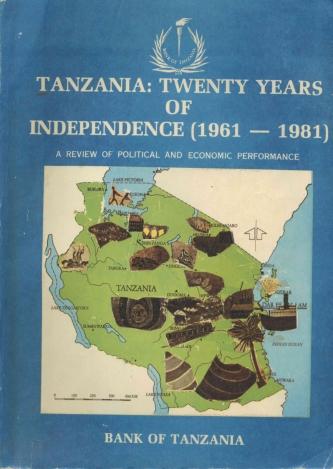 Tanzania, twenty years of independence (1961-1981) : a review of political and economic performance