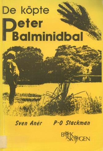 De köpte Peter Balminidbal : ett grymt australiskt kapitel ur uranets grymma historia