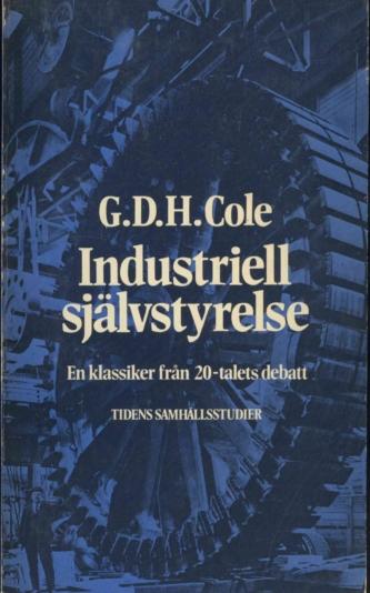 Industriell självstyrelse : en klassiker från 20-talets debatt
