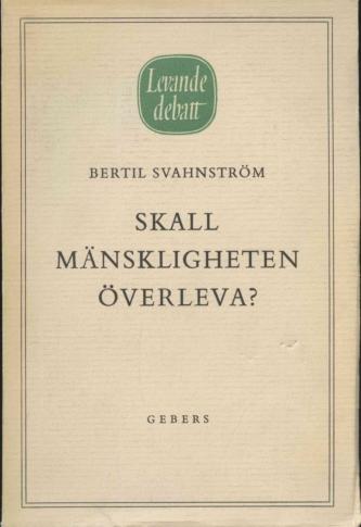 Skall mänskligheten överleva?