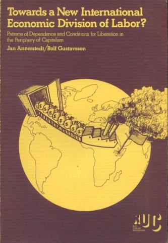 Towards a new international economic division of labor? : patterns of dependence and conditions for liberation in the periphery of capitalism