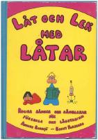 Låt och lek med låtar : roliga sånger och sånglekar för förskola och lågstadium