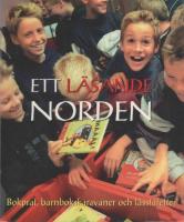 Ett läsande Norden : bokprat, barnbokskaravaner och lässtafetter