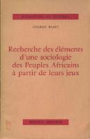 Recherche des éléments d'une sociologie des peuples africains à partir de leurs jeux