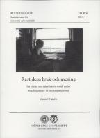 Restidens bruk och mening