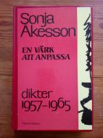 En värk att anpassa : dikter 1957-1965.