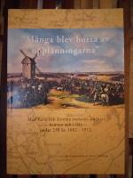 ”Många blev borta av upplänningarna”. Med Fasta och Esterna socknars soldater - hemma och i fält - under 230 år, 1682-1912.