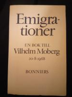 Emigrationer. En bok till Vilhelm Moberg 20.8.1968.