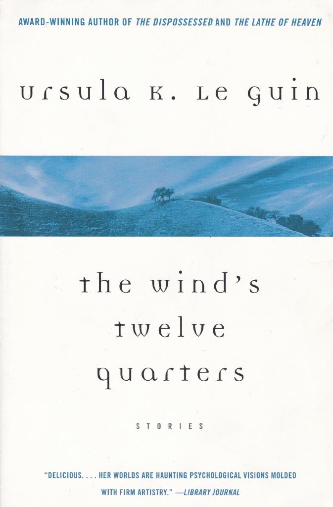 The Wind's Twelve Quarters. Stories