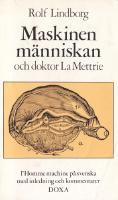 Maskinen människan och doktor La Mettrie. l'Homme machine på svenska med inledning och kommentarer