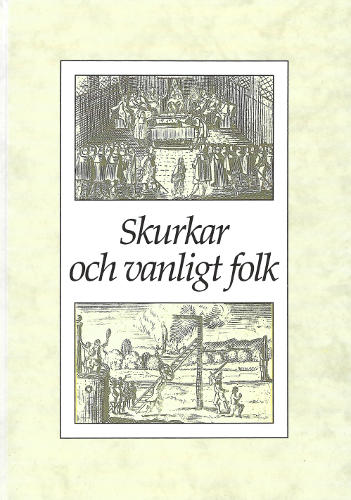 Skurkar och vanligt folk. Brott och straff i släktforskningen