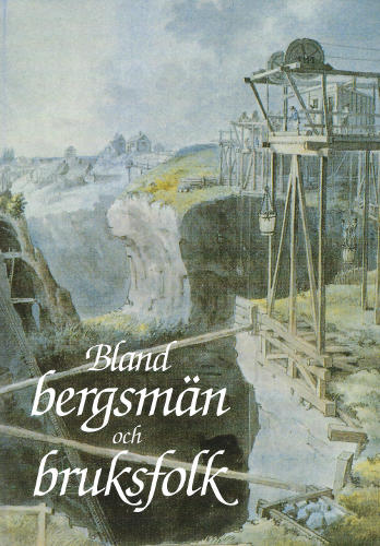 Bland bergsmän och bruksfolk.