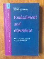 Embodiment and experience : the existential ground of culture and self