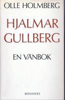 Hjalmar Gullberg - En vänbok