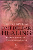 Omedelbar healing : upptäck potentialen i Quantum Entrainment