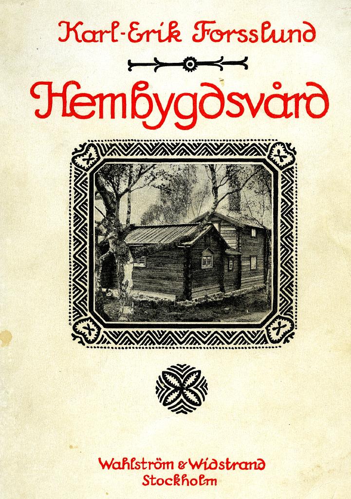 Hembygdsvård. I. Naturskydd och nationalparker. II. Kulturskydd och bygdemuséer