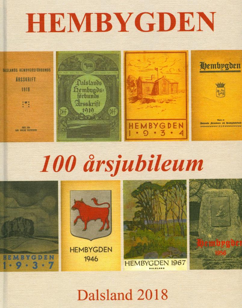 Hembygden Dalsland 2018. 100-årsjubileum. Förbundet 100 år