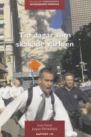 Tio dagar som skakade världen. En studie av mediernas beskrivningar av terrorattackerna i USA och kriget i Afghanistan hösten 2001