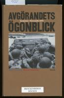 Avgörandets ögonblick : invasionen i Normandie 1944