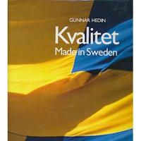QUALITY Made in Sweden