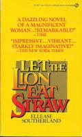Let the Lion eat Straw