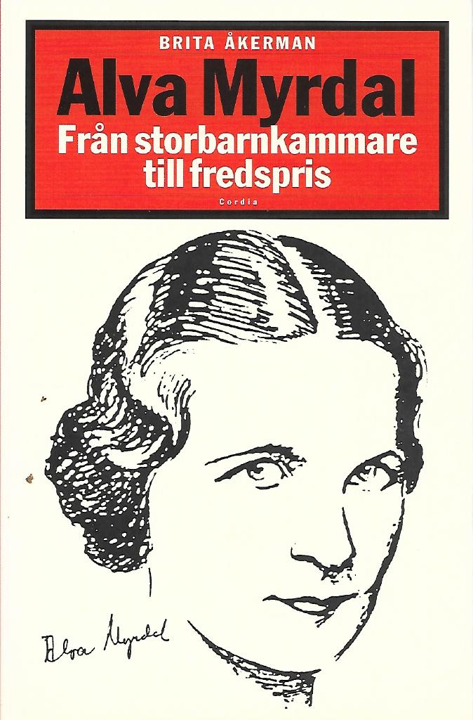 Alva Myrdal Från storbarnkammare till fredspris