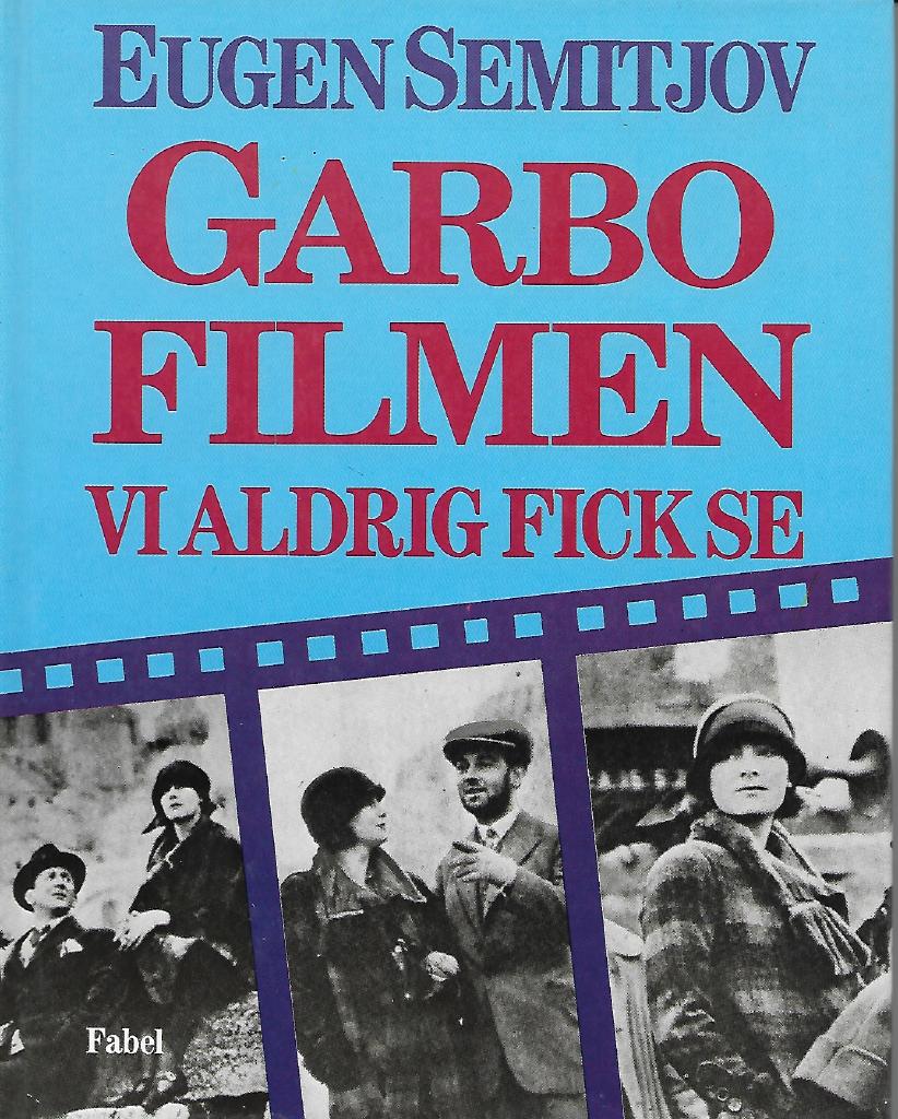 Garbofilmen vi aldrig fick se