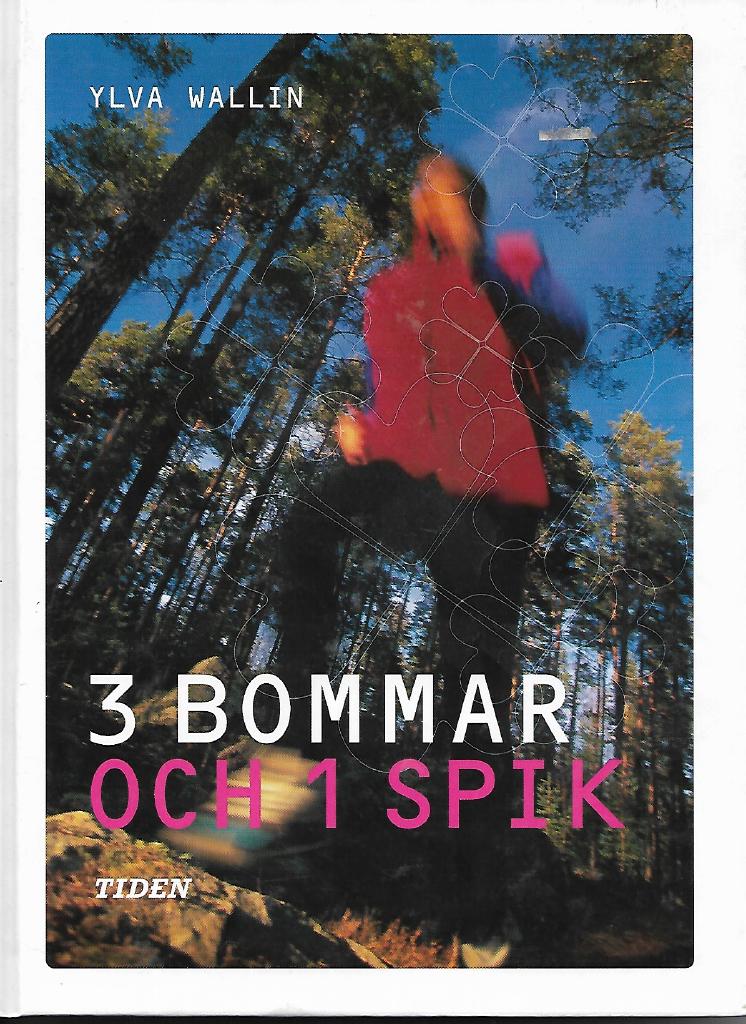 3 bommar och 1 spik