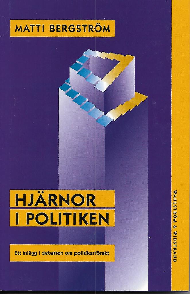 Hjärnor i politiken : ett inlägg i debatten om politikerförakt
