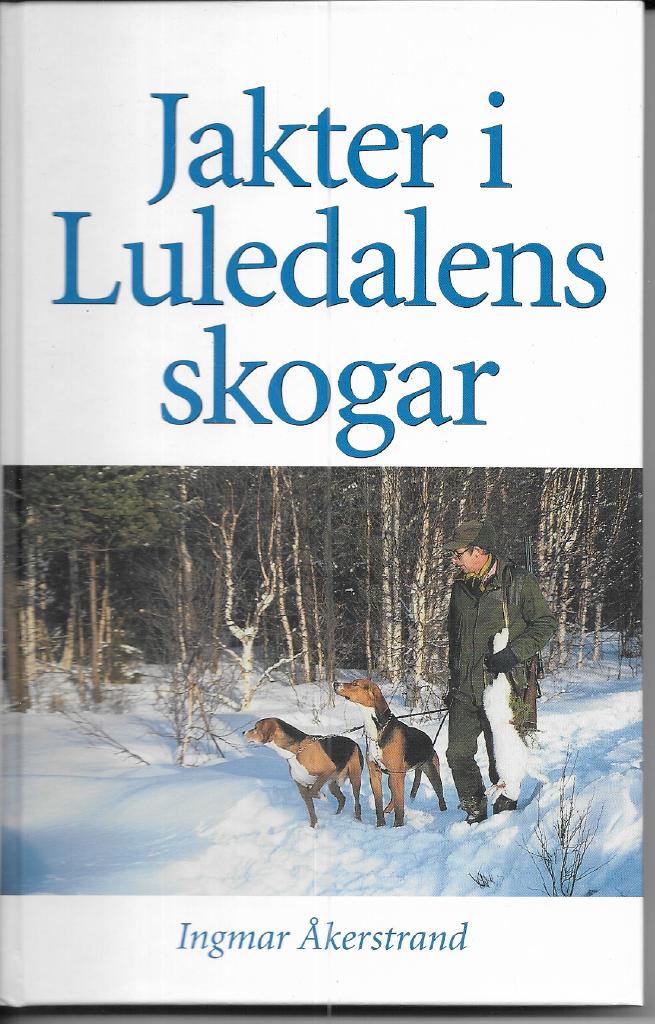 Jakter i Luledalens skogar