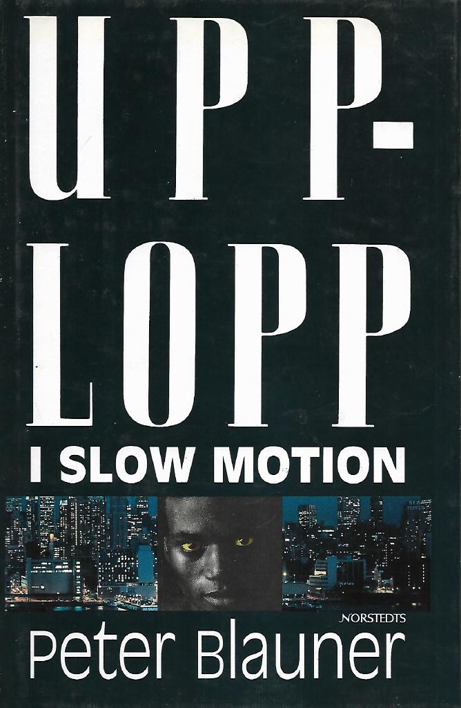 Upplopp i slow motion