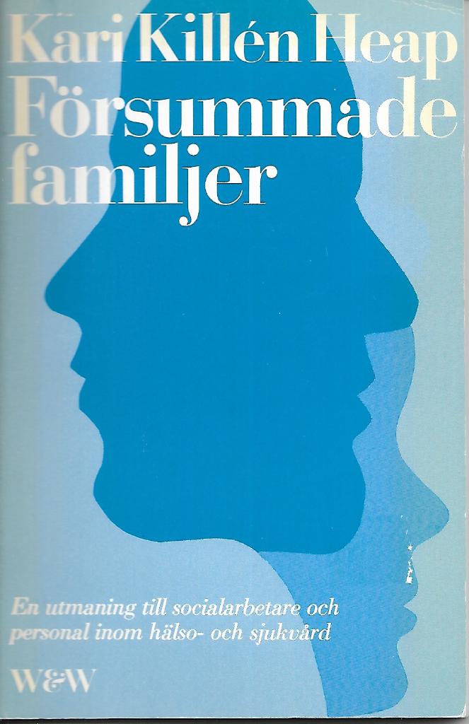 Försummade familjer : en utmaning till socialarbetare och personal inom hälso- och sjukvård