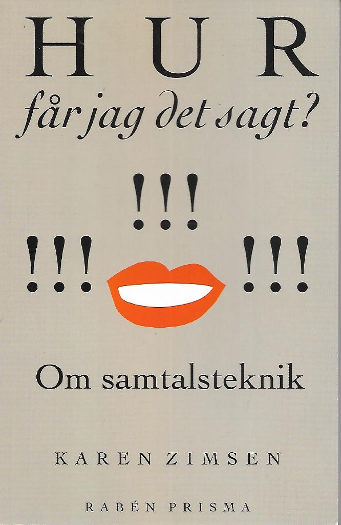 Hur får jag det sagt? : om samtalsteknik