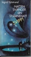 Natten svänger sin stjärnehatt - svipp!