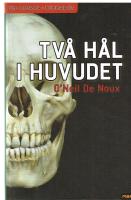 Två hål i huvudet
