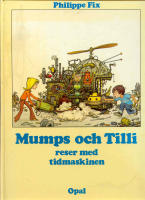 Mumps och Tilli reser med tidmaskinen