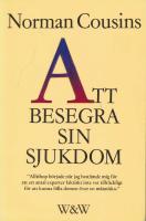 Att besegra sin sjukdom : om läkning och pånyttfödelse