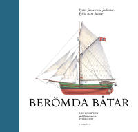 Berömda båtar : fyrtio fantastiska farkoster, fyrtio stora äventyr