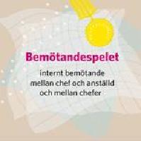 Bemötandespelet 3 SKL Internt bemötande mellan chef och anställd och mellan chefer.
