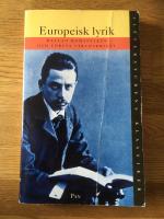 Litteraturens klassiker. Europeisk lyrik. Mellan romantiken och första världskriget