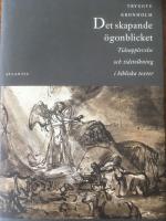 Det skapande ögonblicket : tidsupplevelse och tidstolkning i bibliska texte