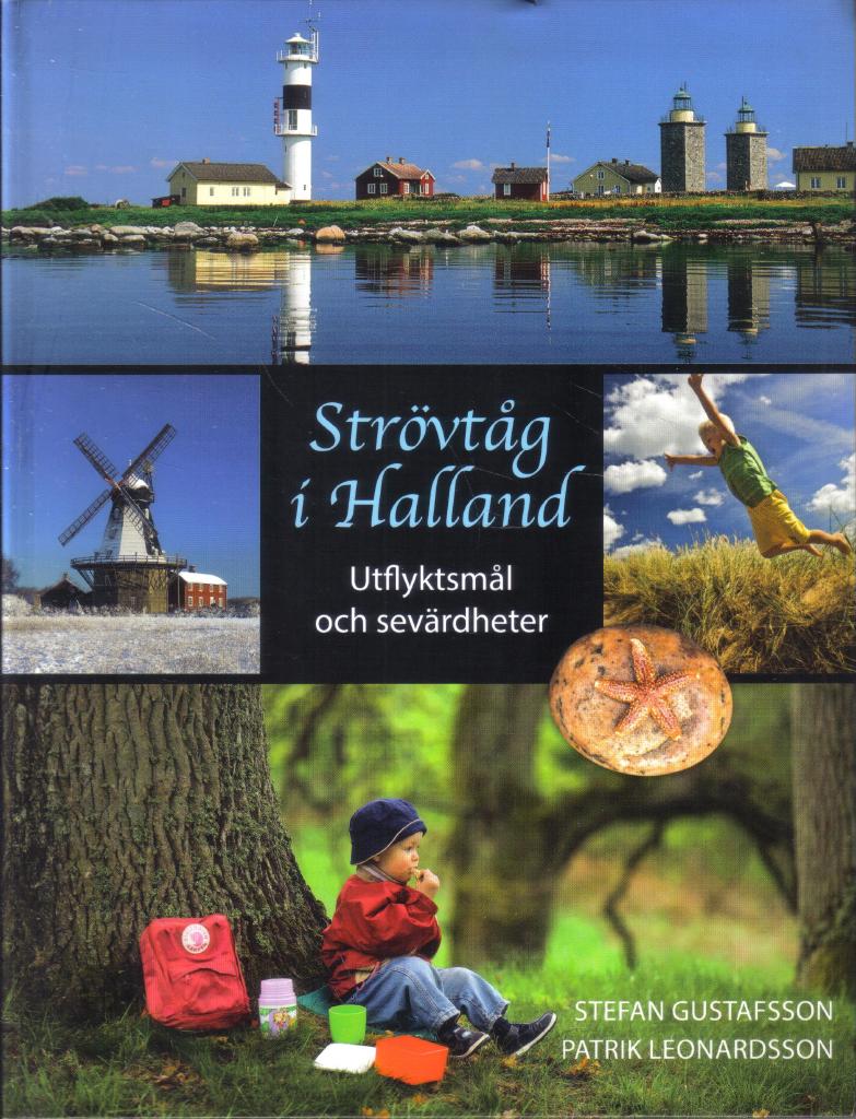 Strövtåg i Halland . Utflyktsmål och sevärdheter