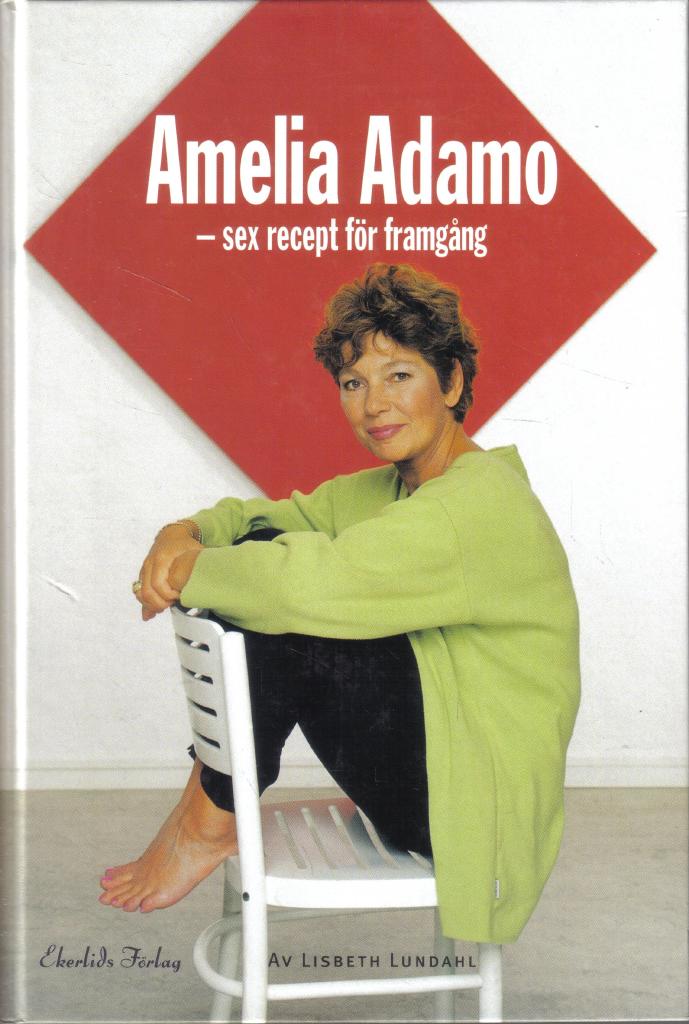 Amelia Adamo . Sex recept för framgång