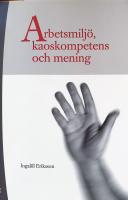 Arbetsmiljö, kaoskompetens och mening