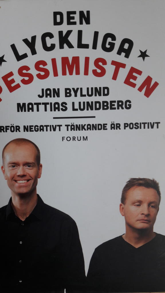 Den lyckliga pessimisten : varför negativt tänkande är positivt